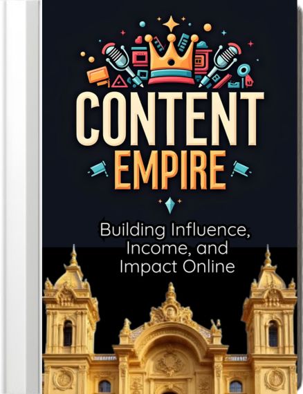 Content Empire: Building Influence, Income, and Impact Online ebook