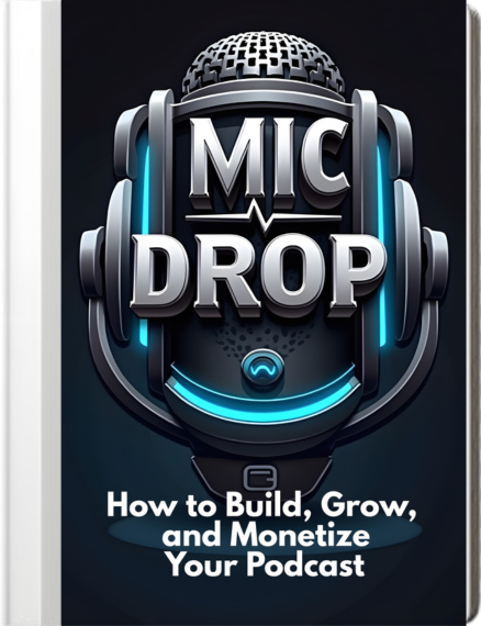Mic Drop: How to Build, Grow, and Monetize Your Podcast ebook